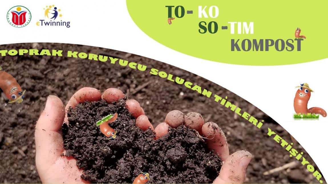 TOKOSOTİM (TOPRAĞI KORUYUCU SOLUCAN TİMLERİ) E-TWİNNİNG PROJESİ